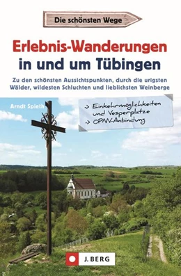 Abbildung von Spieth | Erlebnis-Wanderungen in und um Tübingen | 1. Auflage | 2022 | beck-shop.de