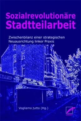 Abbildung von Vogliamo tutto | Revolutionäre Stadtteilarbeit | 1. Auflage | 2022 | beck-shop.de