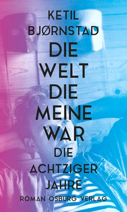 Abbildung von Bjørnstad | Die Welt, die meine war | 1. Auflage | 2022 | beck-shop.de