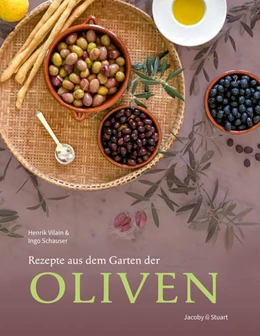 Abbildung von Vilain / Schauser | Rezepte aus dem Garten der Oliven | 1. Auflage | 2022 | beck-shop.de