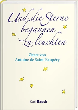 Abbildung von Saint-Exupéry | Und die Sterne begannen zu leuchten | 1. Auflage | 2022 | beck-shop.de