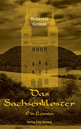 Abbildung von Grimm | Das Sachsenkloster | 1. Auflage | 2021 | beck-shop.de