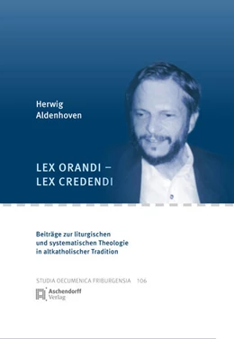 Abbildung von von Arx / Aldenhoven | Lex orandi - lex credendi | 1. Auflage | 2021 | 106 | beck-shop.de