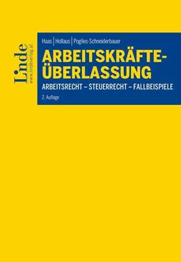 Abbildung von Haas / Hollaus | Arbeitskräfteüberlassung | 2. Auflage | 2021 | beck-shop.de