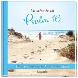 Abbildung von Ich schenke dir Psalm 16 | 1. Auflage | 2022 | beck-shop.de