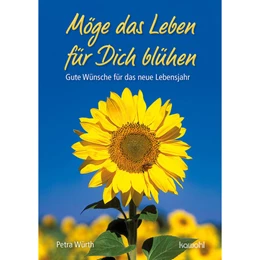 Abbildung von Würth | Möge das Leben für dich blühen | 1. Auflage | 2022 | beck-shop.de