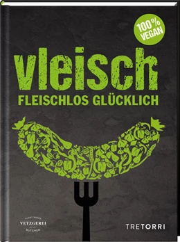 Abbildung von Die Vetzgerei / Frenzel | VLEISCH | 1. Auflage | 2022 | beck-shop.de