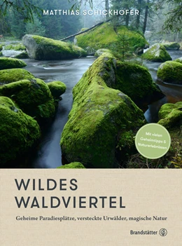 Abbildung von Schickhofer | Wildes Waldviertel | 1. Auflage | 2022 | beck-shop.de