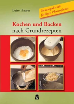 Abbildung von Haarer | Kochen und Backen nach Grundrezepten | 12. Auflage | 2021 | beck-shop.de