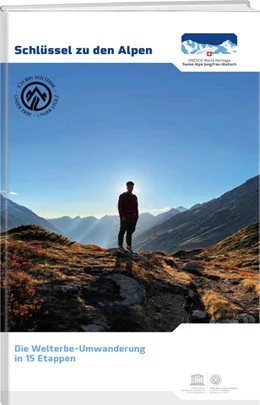 Abbildung von Stiftung UNESCO-Welterbe Schweizer Alpen | Schlüssel zu den Alpen | 1. Auflage | 2022 | beck-shop.de
