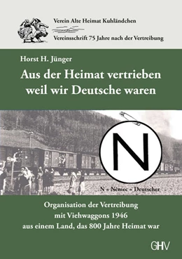 Abbildung von Jünger | Aus der Heimat vertrieben weil wir Deutsche waren | 1. Auflage | 2021 | beck-shop.de