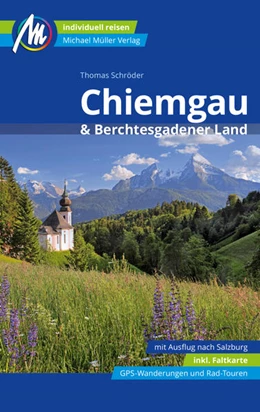 Abbildung von Schröder | Chiemgau & Berchtesgadener Land Reiseführer Michael Müller Verlag | 1. Auflage | 2022 | beck-shop.de
