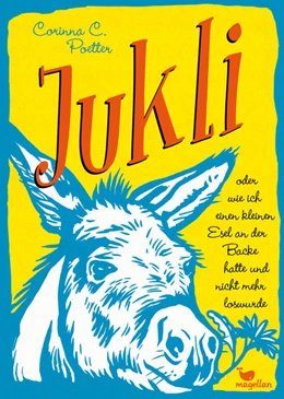 Abbildung von Poetter | Jukli oder wie ich einen kleinen Esel an der Backe hatte und nicht mehr loswurde | 1. Auflage | 2022 | beck-shop.de