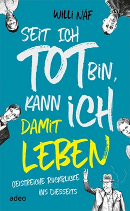 Abbildung von Näf | Seit ich tot bin, kann ich damit leben | 1. Auflage | 2022 | beck-shop.de