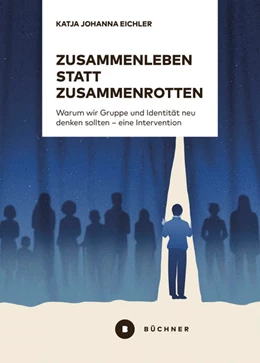 Abbildung von Eichler | Zusammenleben statt Zusammenrotten | 1. Auflage | 2022 | beck-shop.de