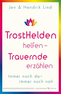 Abbildung von Lind | Trosthelden helfen - Trauernde erzählen | 1. Auflage | 2022 | beck-shop.de