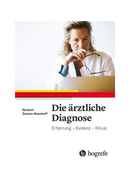 Abbildung von Donner-Banzhoff | Die ärztliche Diagnose | 1. Auflage | 2022 | beck-shop.de