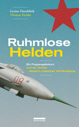 Abbildung von Dornblüth / Franke | Ruhmlose Helden | 1. Auflage | 2022 | beck-shop.de