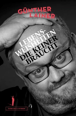 Abbildung von Lainer | Lebensweisheiten, die keiner braucht | 1. Auflage | 2022 | beck-shop.de