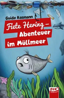 Abbildung von Kasmann | Fiete Hering - Abenteuer im Müllmeer | 10. Auflage | 2022 | beck-shop.de