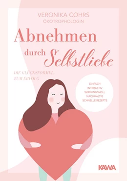 Abbildung von Cohrs / Kampenwand Verlag | Abnehmen durch Selbstliebe | 1. Auflage | 2022 | beck-shop.de