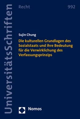 Abbildung von Chung | Die kulturellen Grundlagen des Sozialstaats und ihre Bedeutung für die Verwirklichung des Verfassungsprinzips | 1. Auflage | 2022 | beck-shop.de