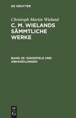 Abbildung von Wieland | Singspiele und Abhandlungen | 1. Auflage | 1797 | beck-shop.de