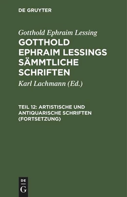 Abbildung von Lessing / Lachmann | Artistische und antiquarische Schriften (Fortsetzung) | 2. Auflage | 1809 | beck-shop.de