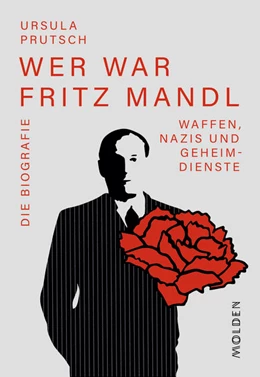 Abbildung von Prutsch | Wer war Fritz Mandl | 1. Auflage | 2022 | beck-shop.de