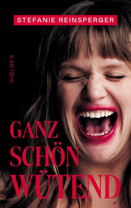 Abbildung von Reinsperger | Ganz schön wütend | 1. Auflage | 2022 | beck-shop.de
