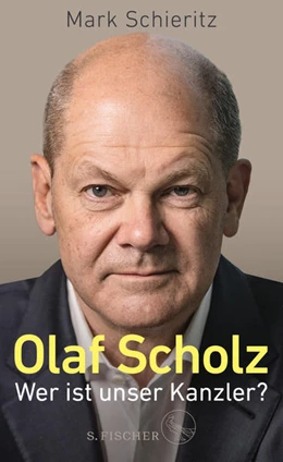 Abbildung von Schieritz | Olaf Scholz - Wer ist unser Kanzler? | 1. Auflage | 2022 | beck-shop.de