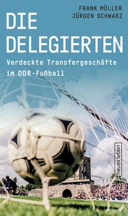 Abbildung von Müller / Schwarz | Die Delegierten | 1. Auflage | 2022 | beck-shop.de