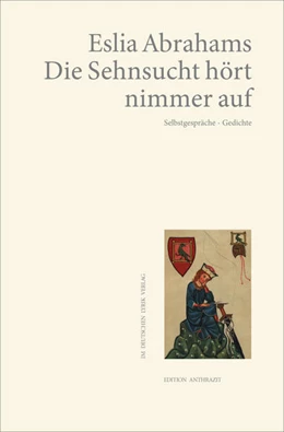 Abbildung von Abrahams | Die Sehnsucht hört nimmer auf | 1. Auflage | 2022 | beck-shop.de