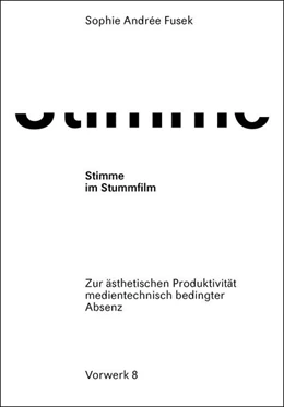 Abbildung von Fusek | Stimme im Stummfilm | 1. Auflage | 2021 | beck-shop.de