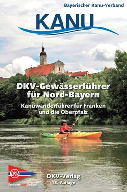 Abbildung von DKV-Gewässerführer für Nord-Bayern | 13. Auflage | 2023 | beck-shop.de
