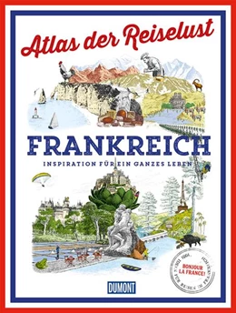 Abbildung von Gloaguen | DuMont Bildband Atlas der Reiselust Frankreich | 2. Auflage | 2022 | beck-shop.de