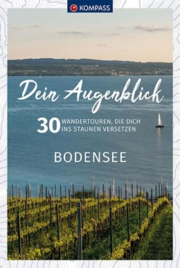 Abbildung von KOMPASS-Karten GmbH | KOMPASS Dein Augenblick Bodensee | 1. Auflage | 2022 | beck-shop.de