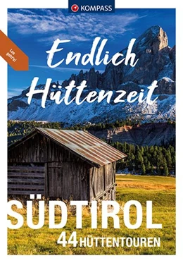 Abbildung von Zahel / Aigner | KOMPASS Endlich Hüttenzeit - Südtirol | 1. Auflage | 2022 | beck-shop.de