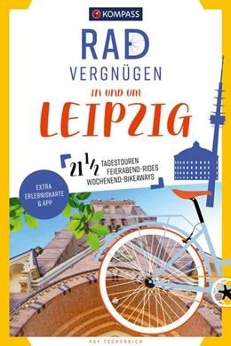 Abbildung von Tschersich | KOMPASS Radvergnügen in und um Leipzig | 1. Auflage | 2022 | beck-shop.de