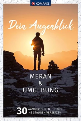 Abbildung von KOMPASS-Karten GmbH | KOMPASS Dein Augenblick Meran & Umgebung | 1. Auflage | 2022 | beck-shop.de