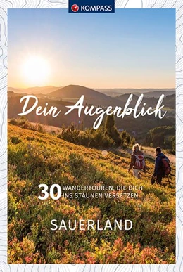 Abbildung von Heitzmann / KOMPASS-Karten GmbH | KOMPASS Dein Augenblick Sauerland | 1. Auflage | 2022 | beck-shop.de
