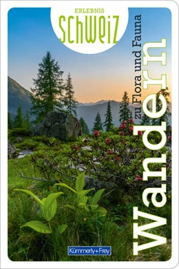 Abbildung von Hallwag Kümmerly+Frey AG | Wandern zu Flora und Fauna Erlebnis Schweiz | 1. Auflage | 2022 | beck-shop.de