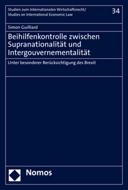 Abbildung von Guilliard | Beihilfenkontrolle zwischen Supranationalität und Intergouvernementalität | 1. Auflage | 2022 | beck-shop.de