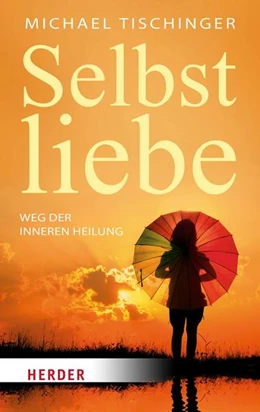 Abbildung von Tischinger | Selbstliebe | 1. Auflage | 2022 | beck-shop.de