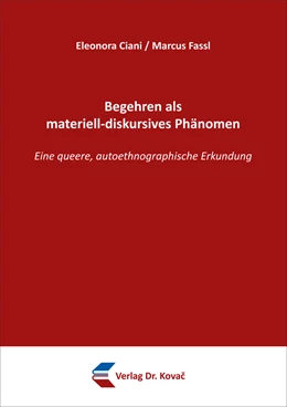 Abbildung von Ciani / Fassl | Begehren als materiell-diskursives Phänomen | 1. Auflage | 2022 | 37 | beck-shop.de