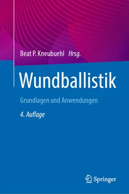 Abbildung von Kneubuehl / Coupland | Wundballistik | 4. Auflage | 2022 | beck-shop.de