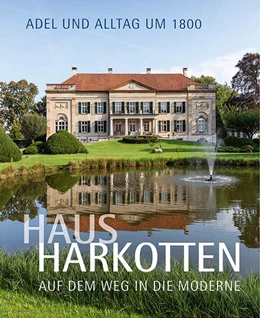 Abbildung von Gropp | Haus Harkotten auf dem Weg in die Moderne | 1. Auflage | 2022 | beck-shop.de