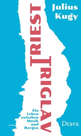 Abbildung von Kugy / Beyerl | Triest-Triglav | 1. Auflage | 2022 | beck-shop.de