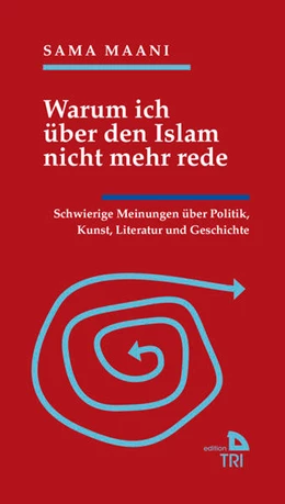Abbildung von Maani | Warum ich über den Islam nicht mehr rede | 1. Auflage | 2022 | beck-shop.de
