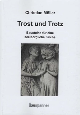 Abbildung von Möller | Trost und Trotz. | 1. Auflage | 2021 | beck-shop.de